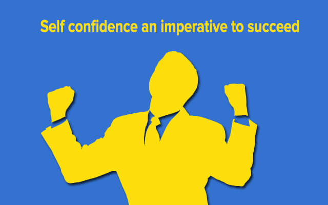 Self-confidence-an-imperative-to-succeed